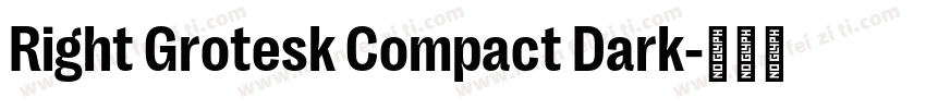 Right Grotesk Compact Dark字体转换